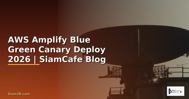 AWS Amplify Blue Green Canary Deploy