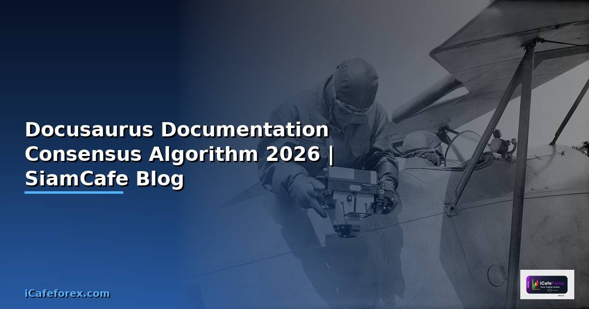 Docusaurus Documentation Consensus Algorithm