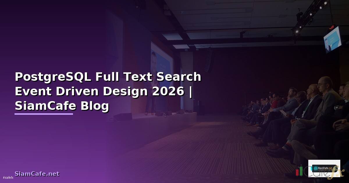 PostgreSQL Full Text Search Event Driven Design