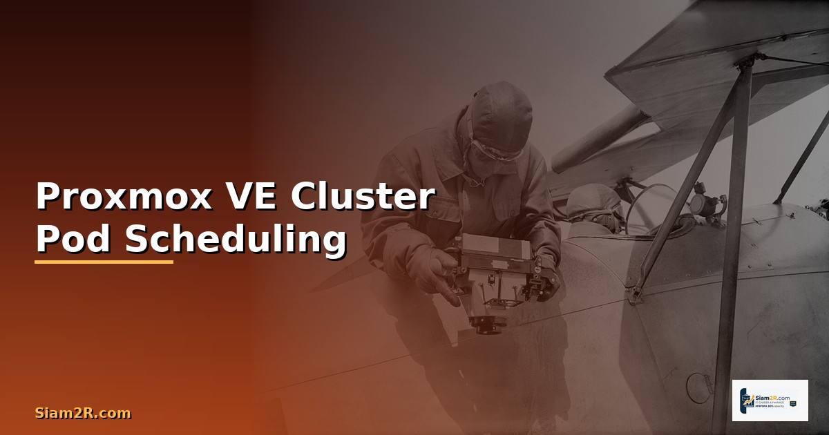 Proxmox VE Cluster Pod Scheduling —