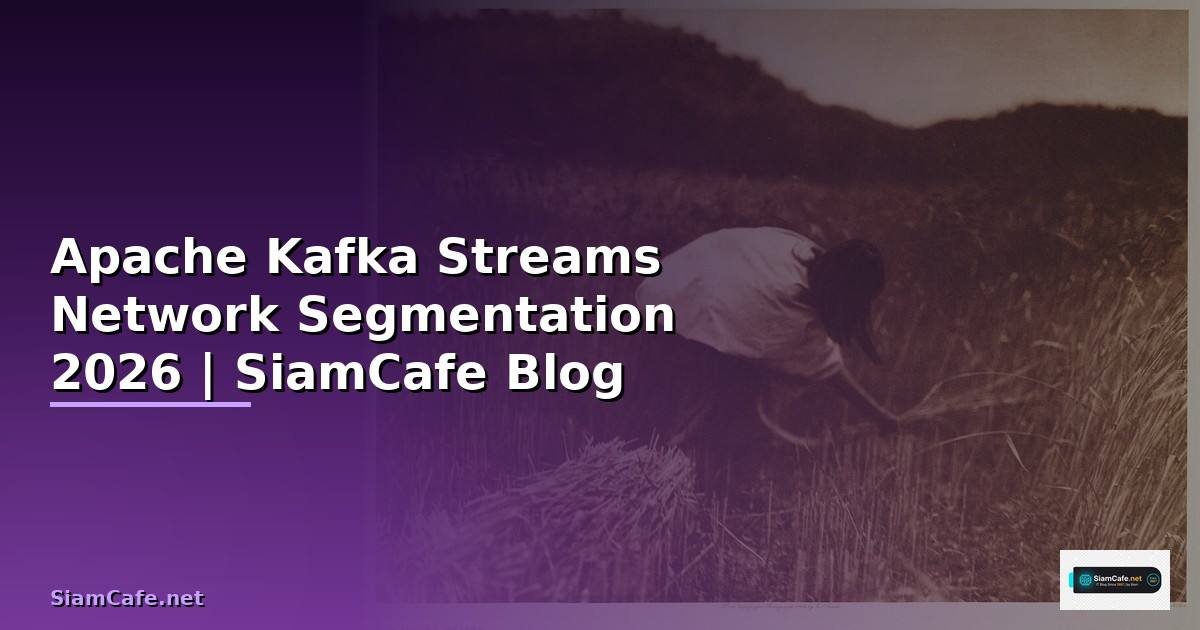 Apache Kafka Streams Network Segmentation