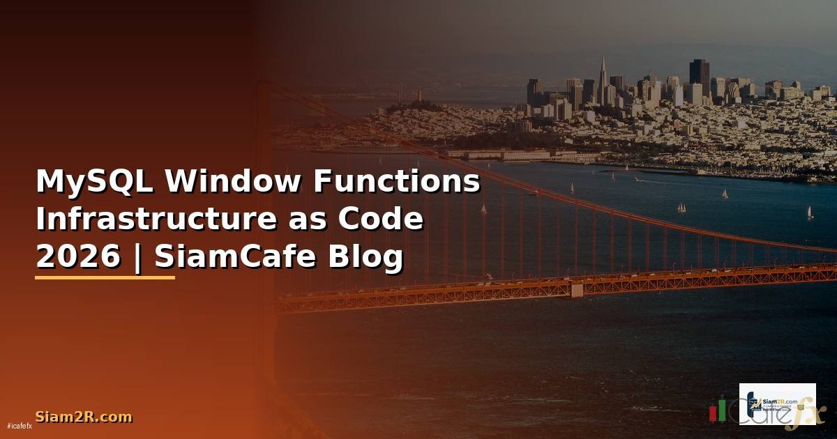 MySQL Window Functions Infrastructure as Code