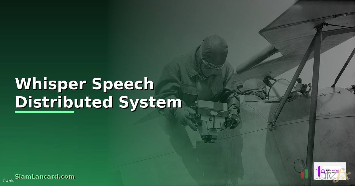 Whisper Speech Distributed System —