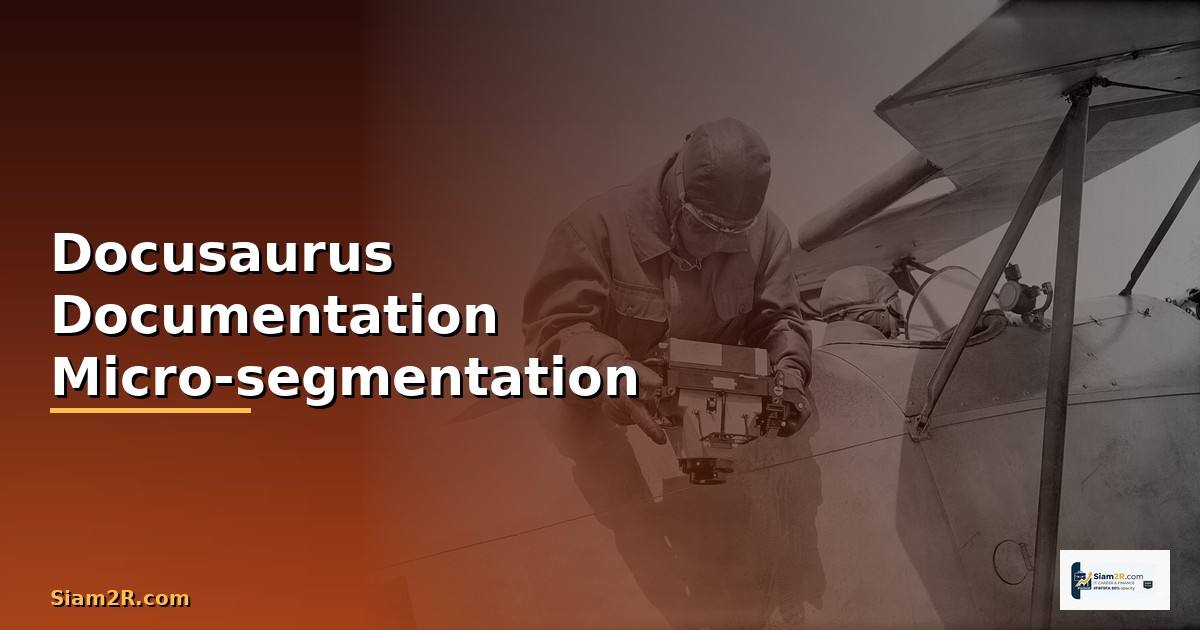 Docusaurus Documentation Micro-segmentation —