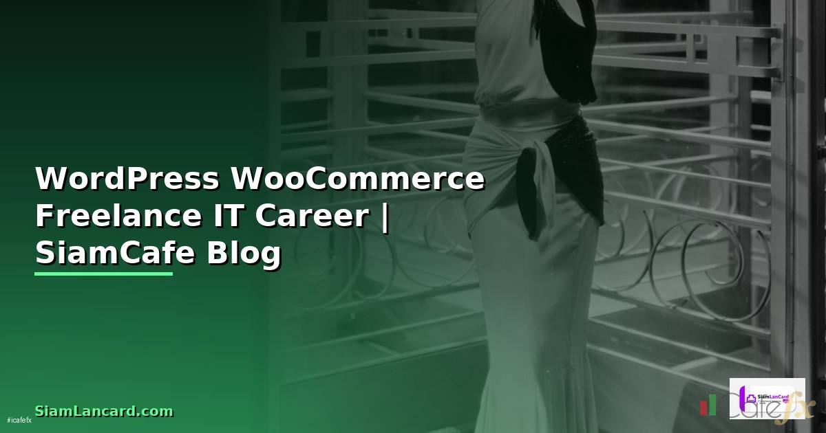 WordPress WooCommerce Freelance IT Career