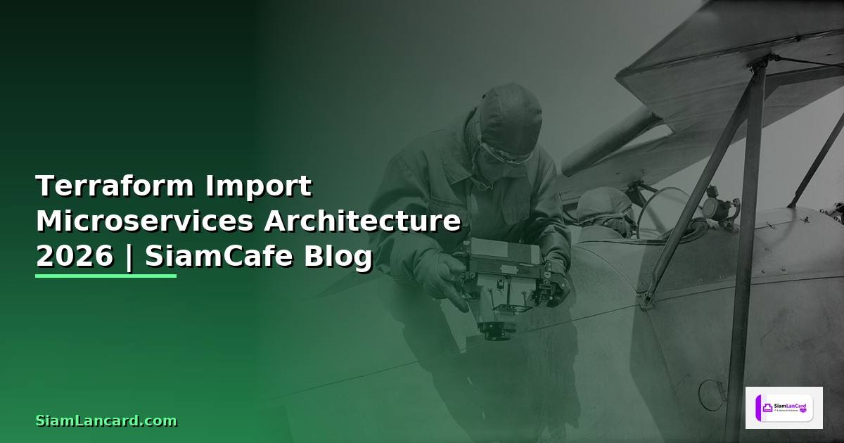 Terraform Import Microservices Architecture