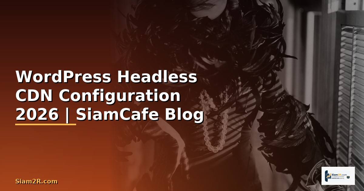 WordPress Headless CDN Configuration