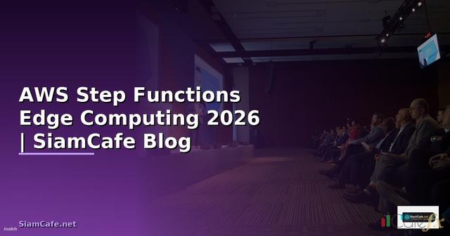 AWS Step Functions Edge Computing