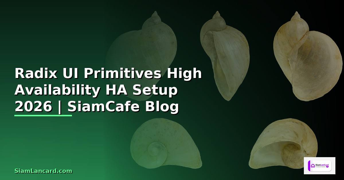 Radix UI Primitives High Availability HA Setup
