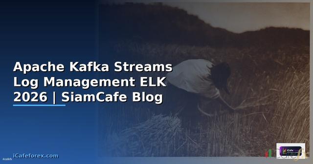 Apache Kafka Streams Log Management ELK