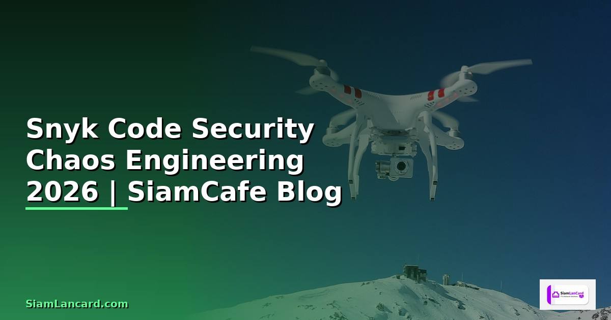 Snyk Code Security Chaos Engineering