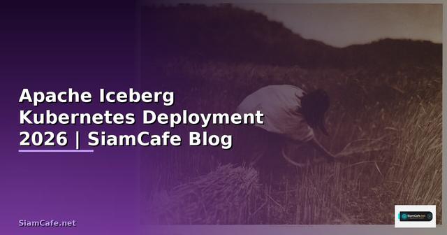 Apache Iceberg Kubernetes Deployment