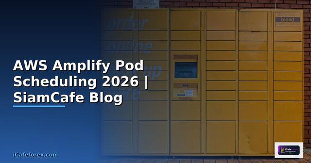 AWS Amplify Pod Scheduling