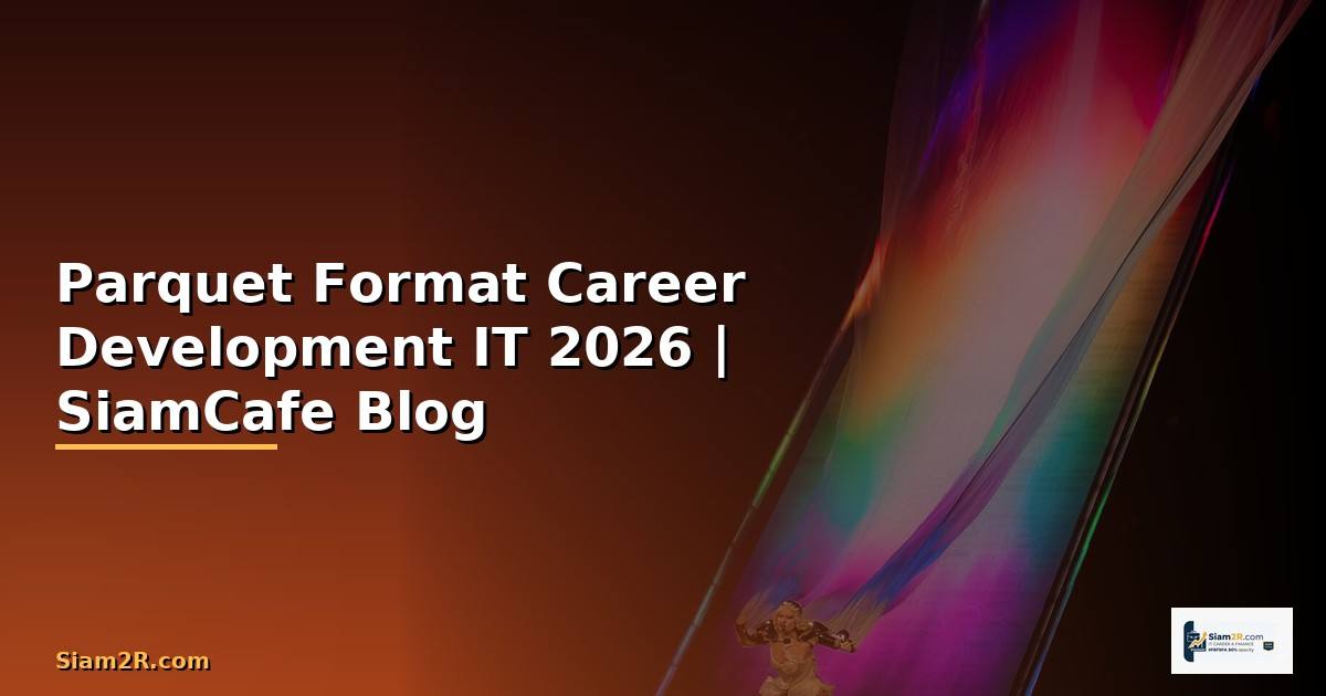 Parquet Format Career Development IT