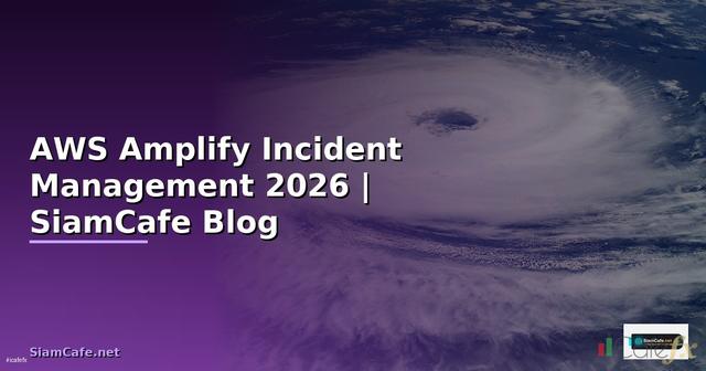 AWS Amplify Incident Management