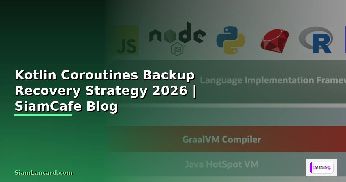 Kotlin Coroutines Backup Recovery Strategy