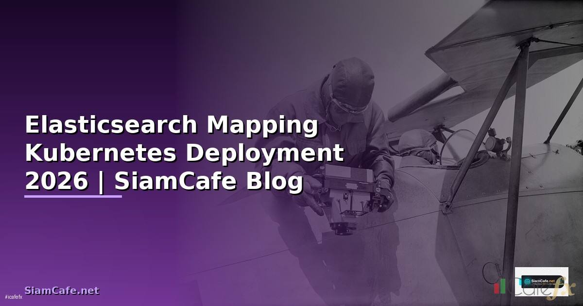 Elasticsearch Mapping Kubernetes Deployment