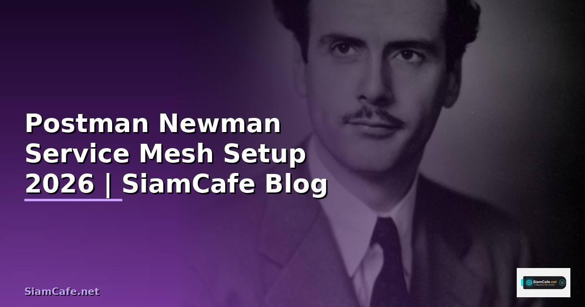 Postman Newman Service Mesh Setup —