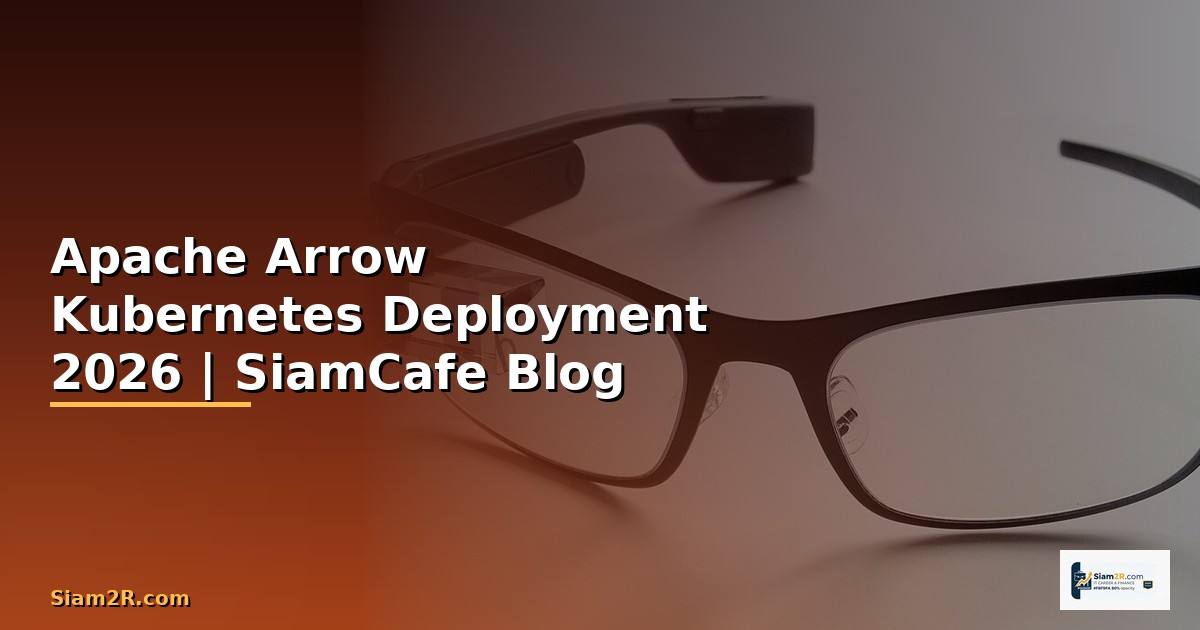Apache Arrow Kubernetes Deployment