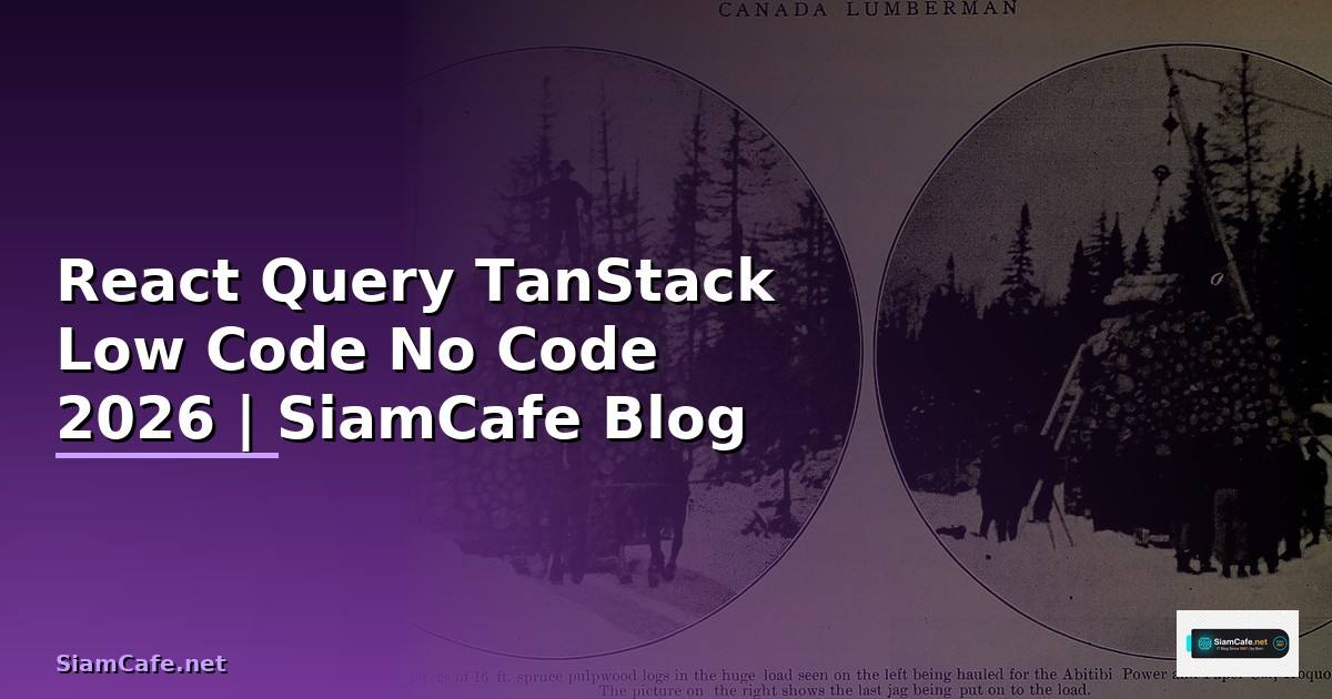 React Query TanStack Low Code No Code