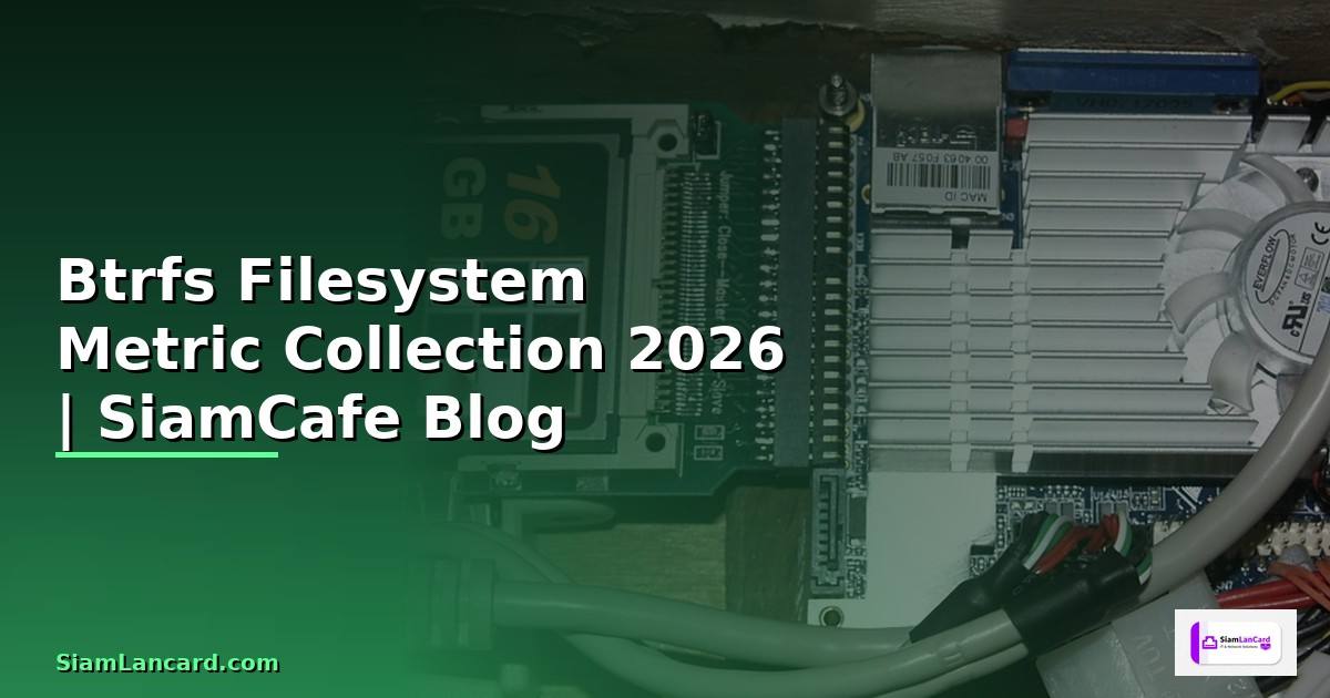 Btrfs Filesystem Metric Collection