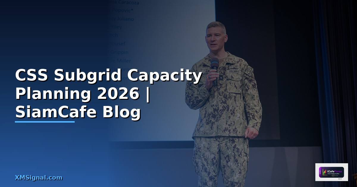 CSS Subgrid Capacity Planning