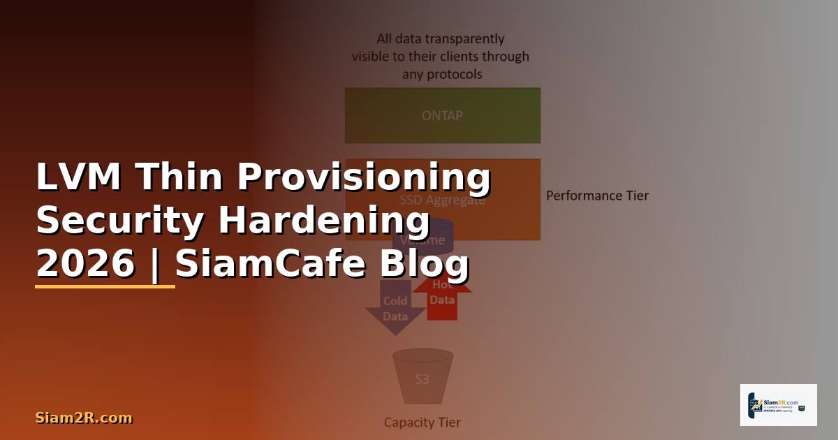 LVM Thin Provisioning Security Hardening