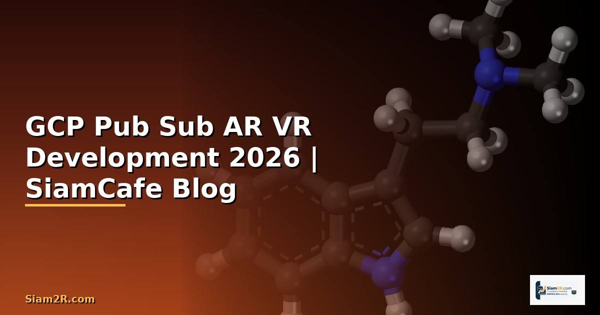 GCP Pub Sub AR VR Development