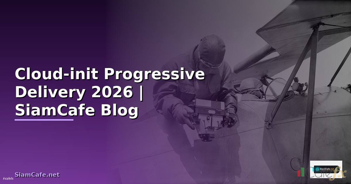 Cloud-init Progressive Delivery