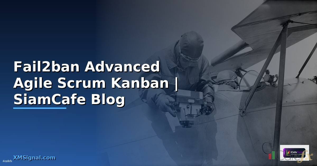 Fail2ban Advanced Agile Scrum Kanban