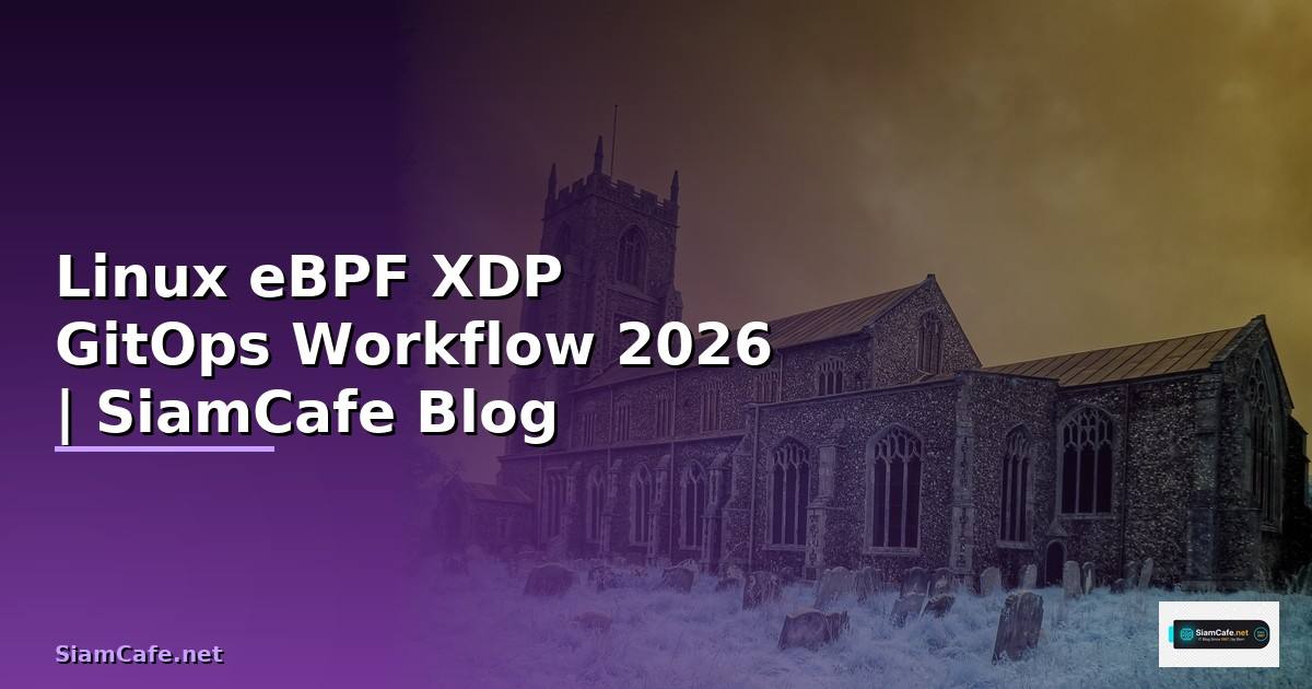 Linux eBPF XDP GitOps Workflow