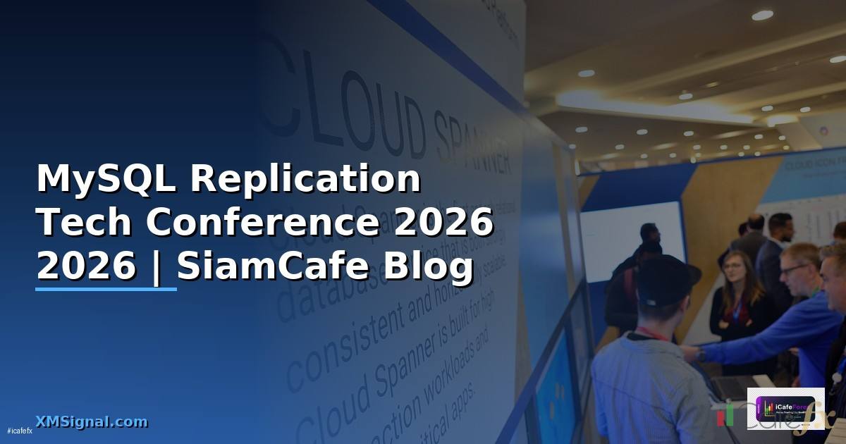 MySQL Replication Tech Conference 2026
