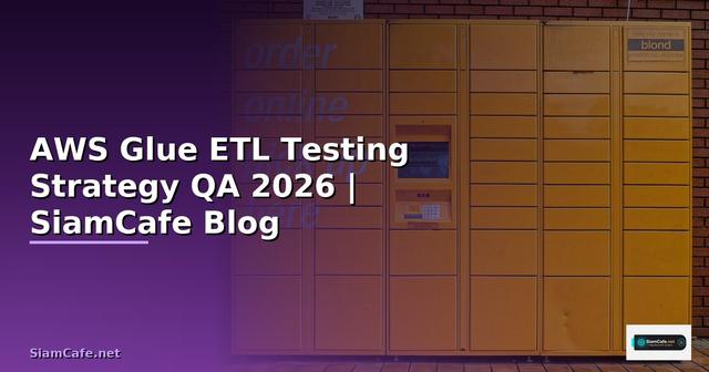 AWS Glue ETL Testing Strategy QA