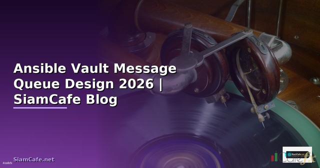 Ansible Vault Message Queue Design