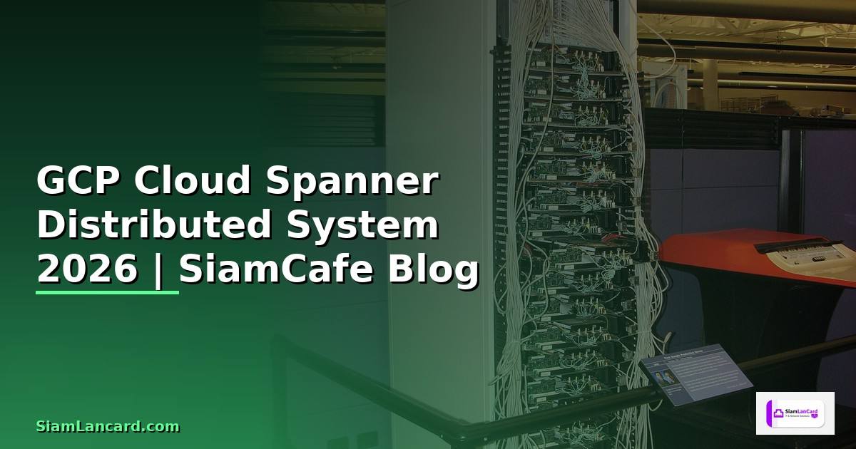 GCP Cloud Spanner Distributed System