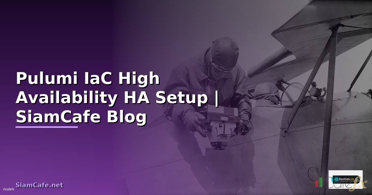 Pulumi IaC High Availability HA Setup