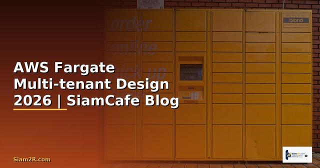 AWS Fargate Multi-tenant Design