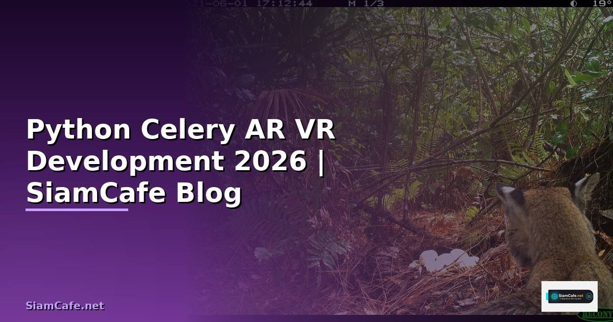 Python Celery AR VR Development