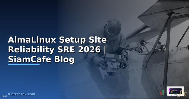 AlmaLinux Setup Site Reliability SRE