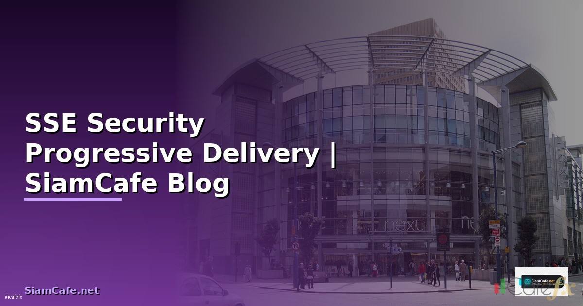 SSE Security Progressive Delivery