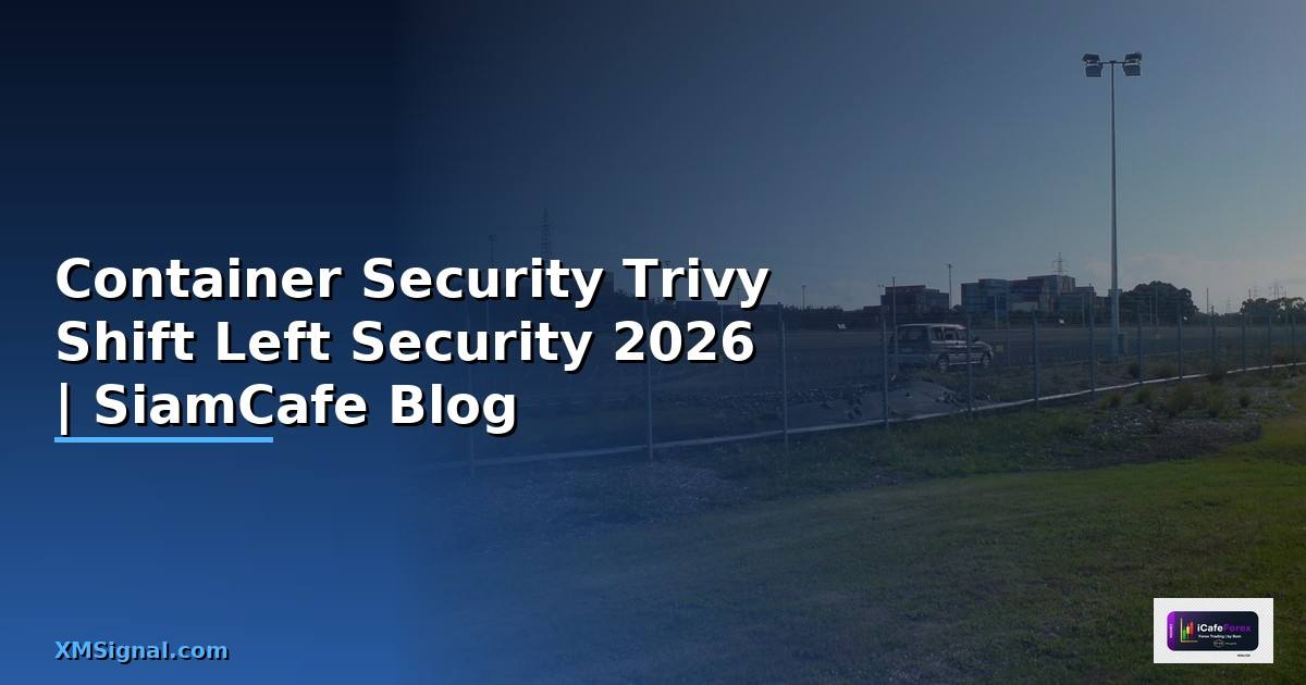 Container Security Trivy Shift Left Security