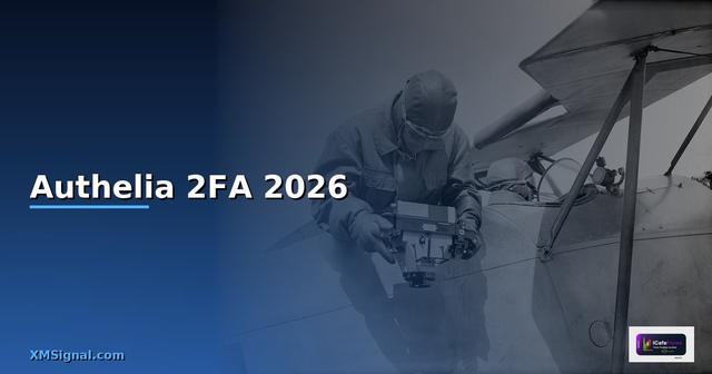 Authelia 2FA — คู่มือฉบับสมบูรณ์ 2026