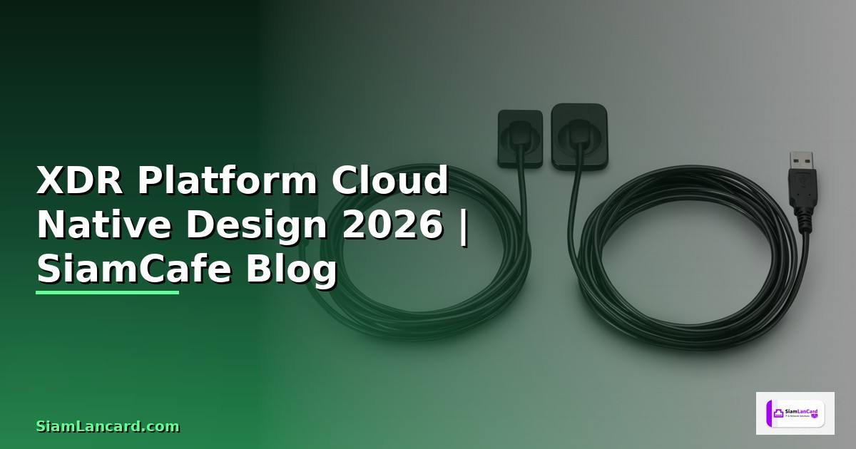 XDR Platform Cloud Native Design