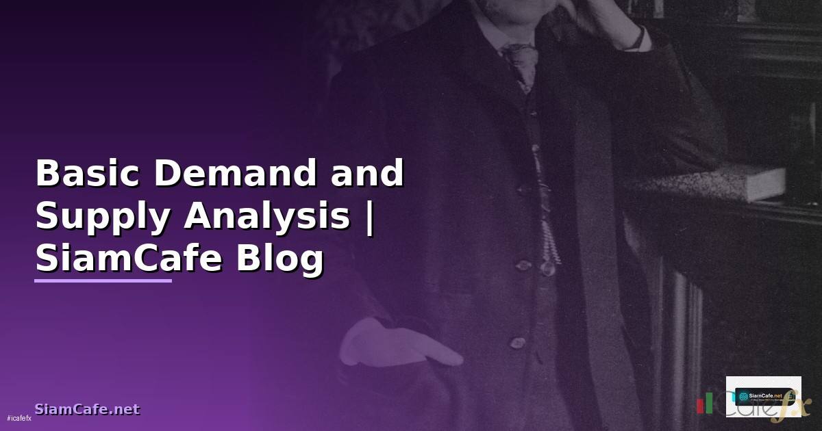 Basic Demand and Supply Analysis —