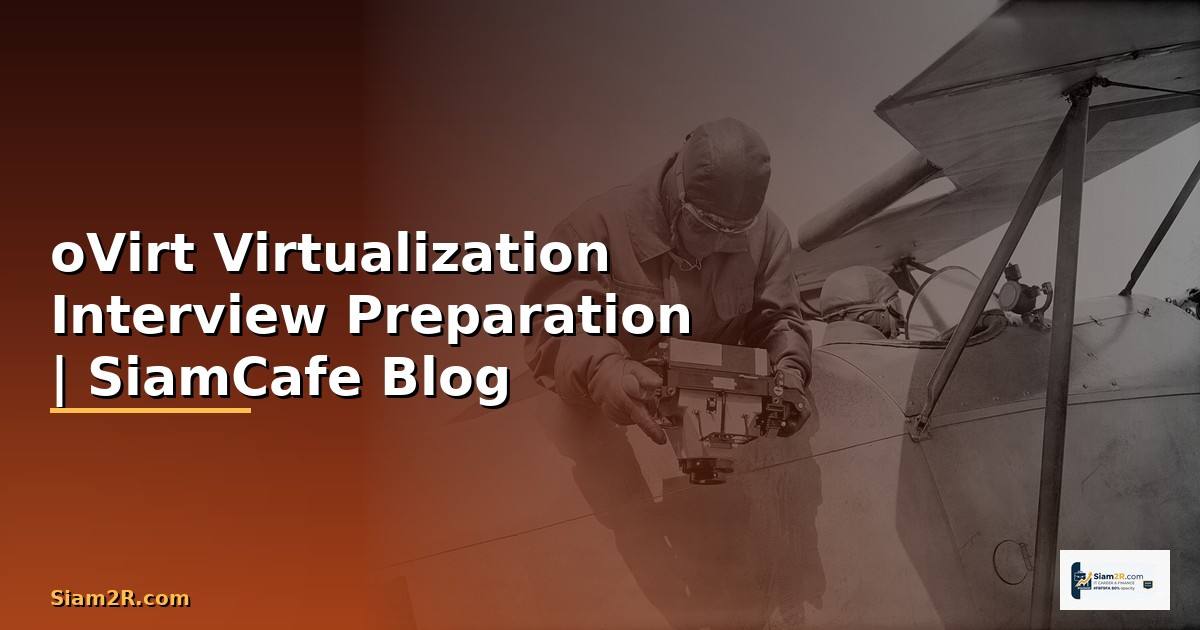 oVirt Virtualization Interview Preparation