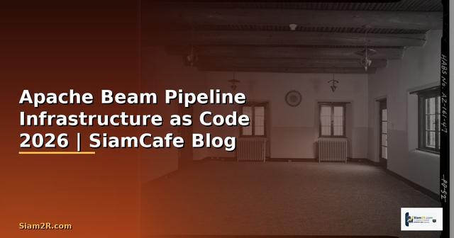 Apache Beam Pipeline Infrastructure as Code