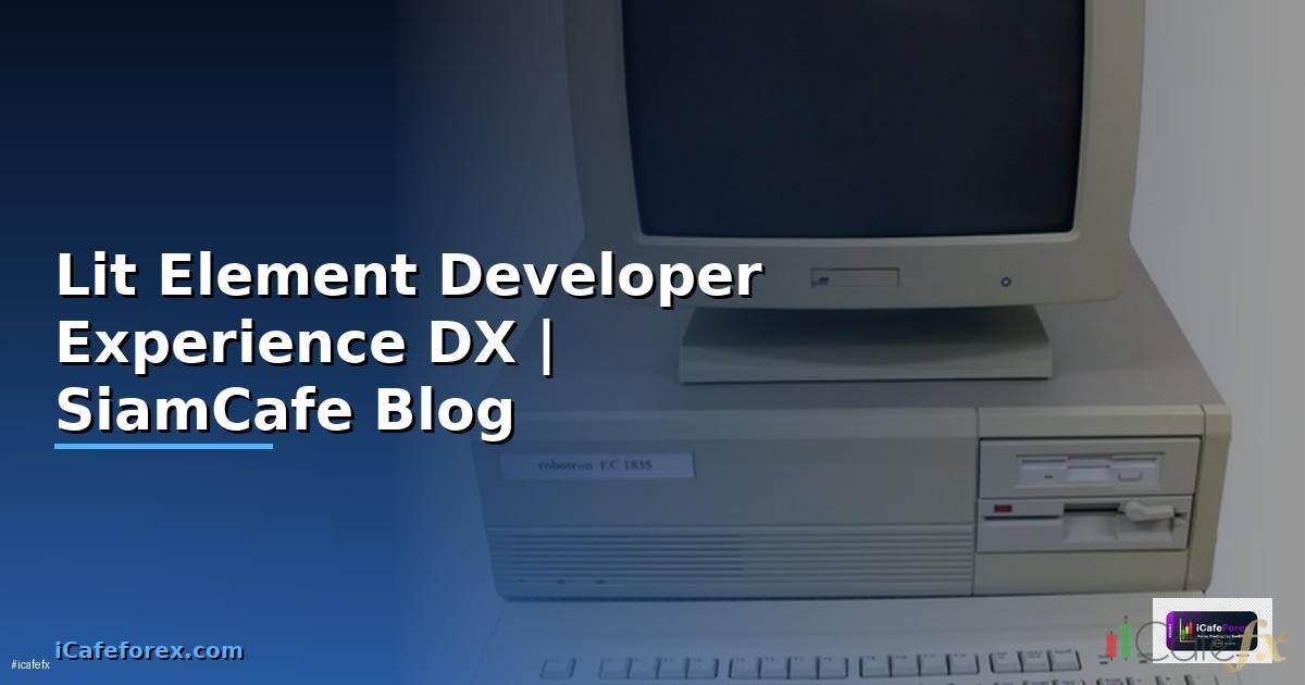 Lit Element Developer Experience DX