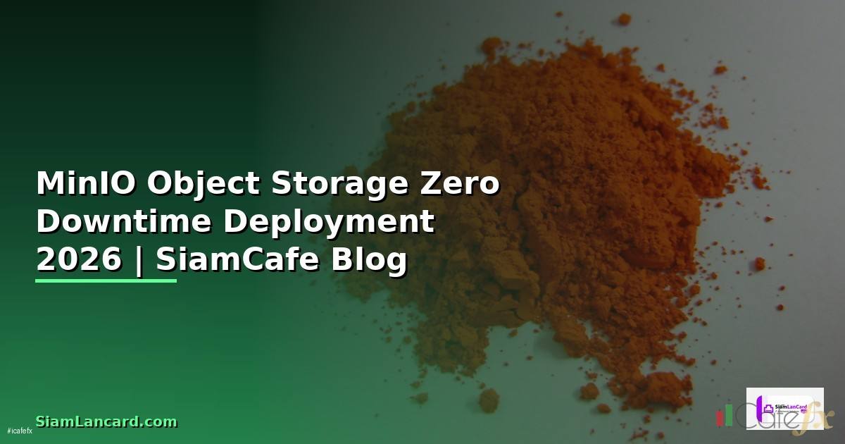 MinIO Object Storage Zero Downtime Deployment