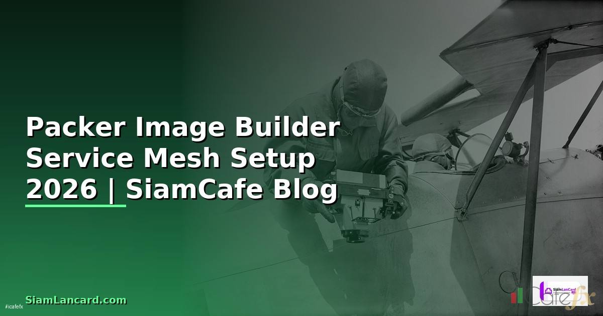 Packer Image Builder Service Mesh Setup