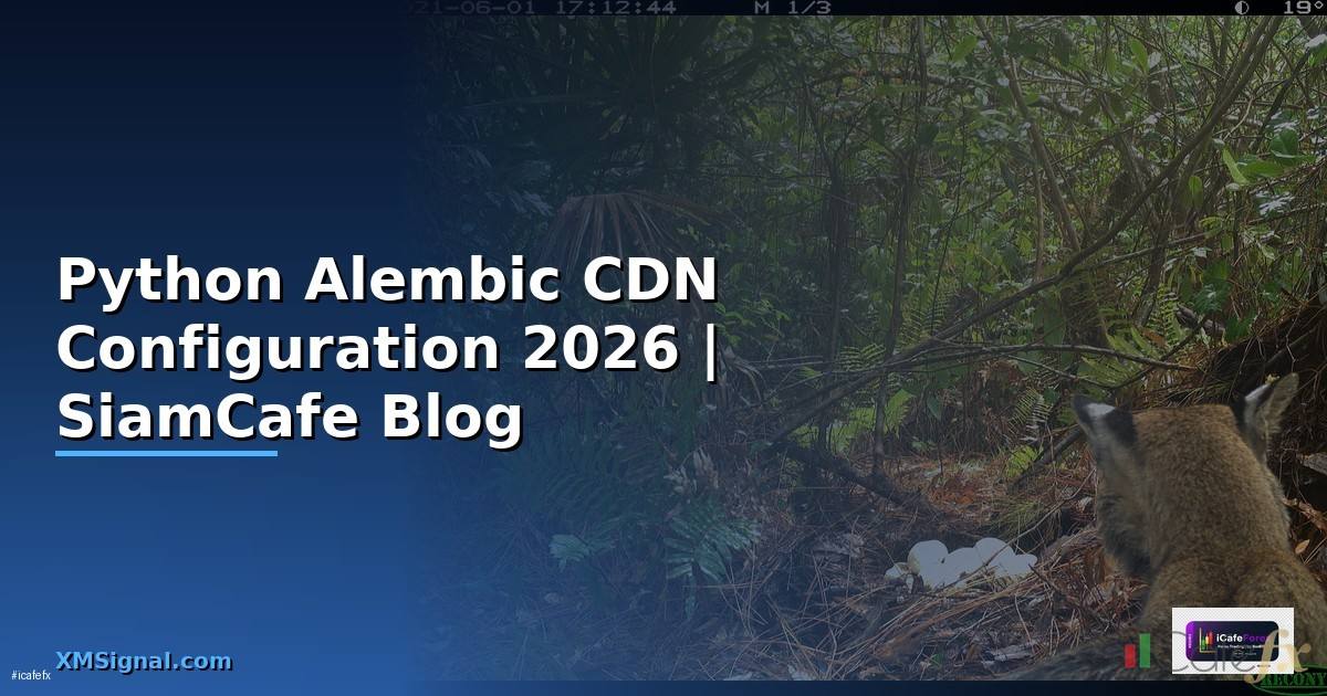 Python Alembic CDN Configuration